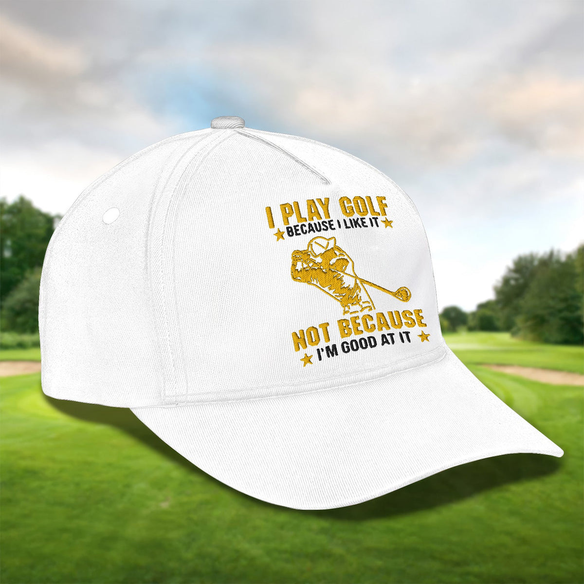 I Play Golf Because I Like It Embroidered Baseball Cap, Funny Golf Hat, Dad Golf Gift