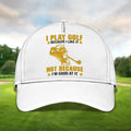 I Play Golf Because I Like It Embroidered Baseball Cap, Funny Golf Hat, Dad Golf Gift