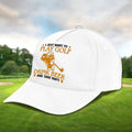 I Just Want To Play Golf Embroidered Baseball Cap, Golf Hat, Dad Golf Gift