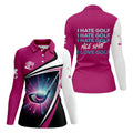 I Hate Golf Nice Shot I Love Golf Funny Womens Golf Polo Shirt, Custom Ladies Golf Shirt