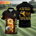 I Just Wanna Play Golf And Drink Beer Custom Golf Polo Shirt, Mens Golf Gift, Golf Lover Gift