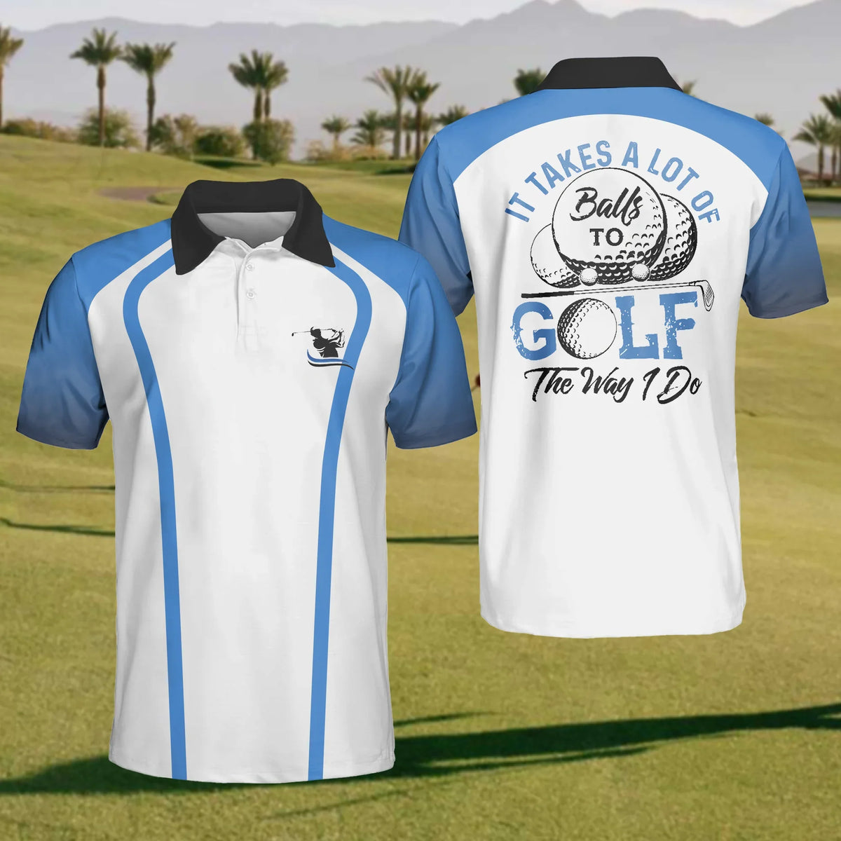It Take A Lot Of Golf Balls Mens Golf Polo Shirt, Mens Golf Gift, Golf Lover Gift