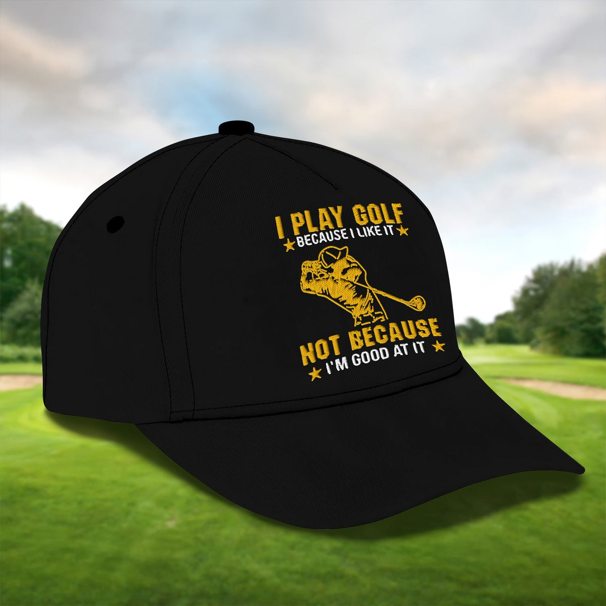 I Play Golf Because I Like It Embroidered Baseball Cap, Funny Golf Hat, Dad Golf Gift