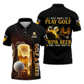 I Just Wanna Play Golf And Drink Beer Custom Golf Polo Shirt, Mens Golf Gift, Golf Lover Gift