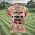 Broken Crayons Still Color Mental Health Awareness Golf Polo Shirt, Mens Golf Polo, Printed Golf Shirts