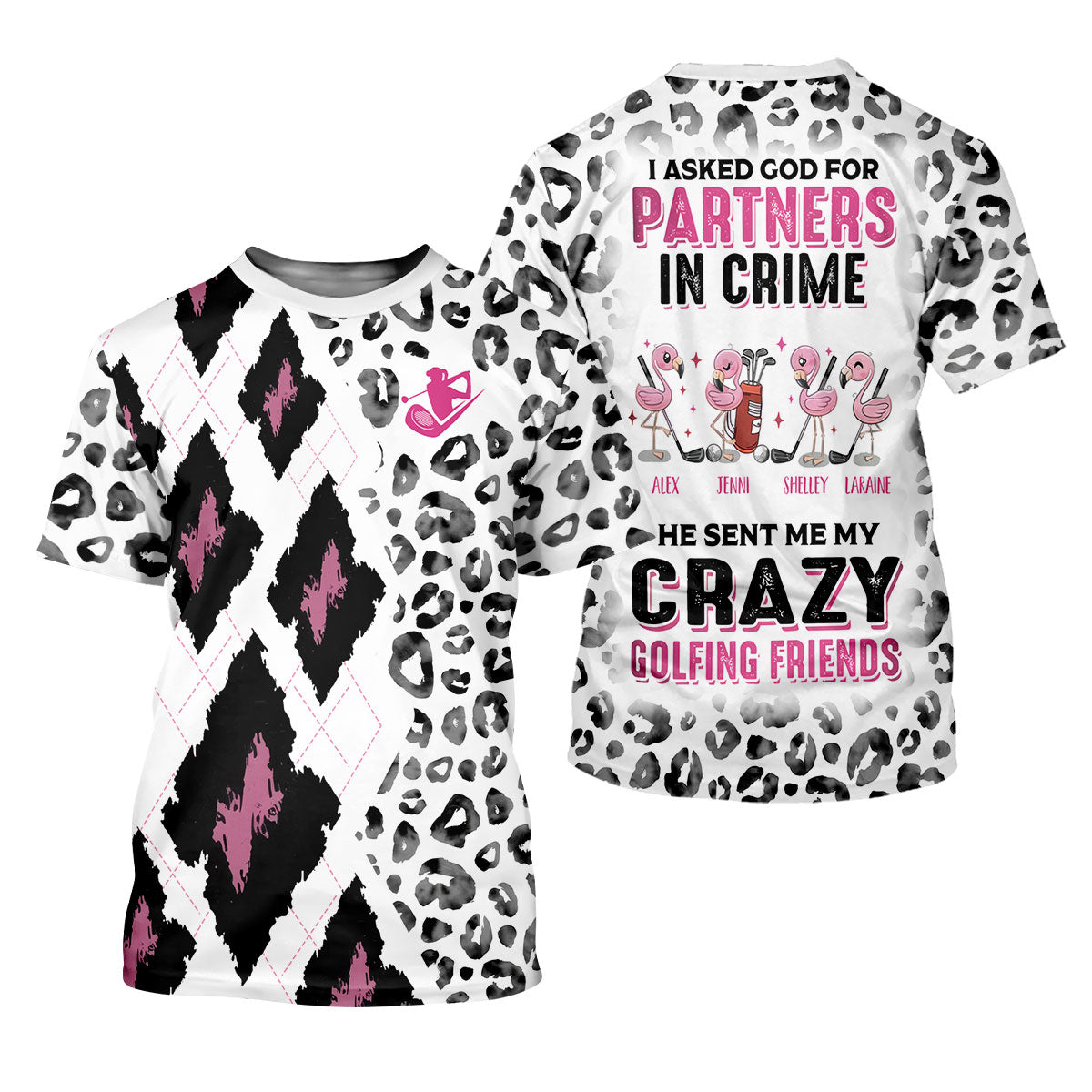 I Asked God For Partners In Crime He Sent Me My Crazy Golfing Friends Leopard Print Golf Shirt, Fun Womens Golf Shirts