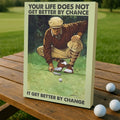 Your Life Does Not Get Better By Chance Canvas Wall Art, Golf Decor, Gift For Golf Lovers