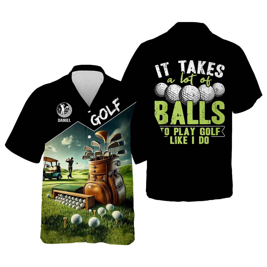 It Takes A Lot Of Balls To Play Golf Like I Do Hawaiian Shirt, Custom Golf Shirt, Funny Golf Polos, Dad Golf GIft