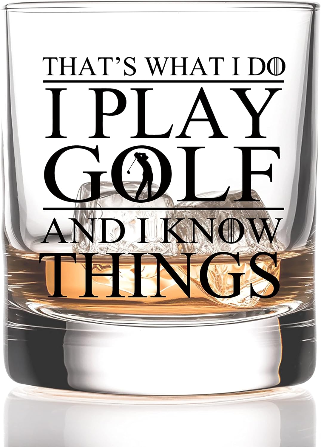 Thats What I Do I Play Golf And I Know Things Funny Golf Whiskey Glass, Dad Golf Gifts