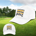 I'm Not Always Grumpy Sometimes I'm Playing Golf Embroidered Baseball Cap, Golf Hat, Dad Golf Gift