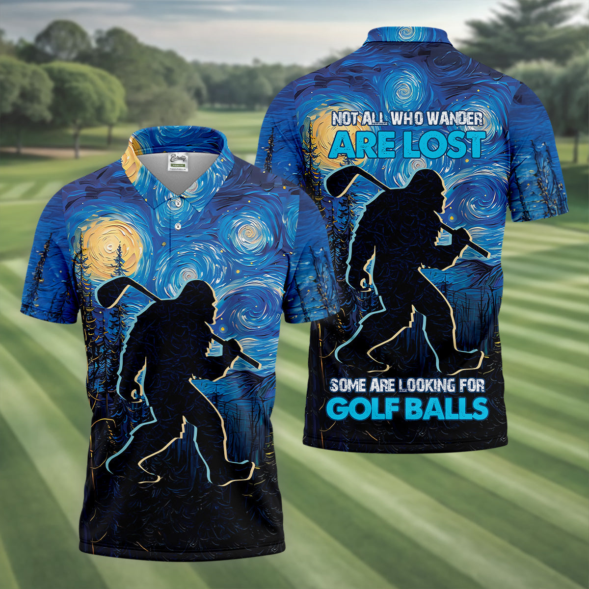 Not All Who Wander Are Lost Starry Night Shirt, Sasquatch Golf Shirt, Golf Tops For Men, Golf Gift For Men