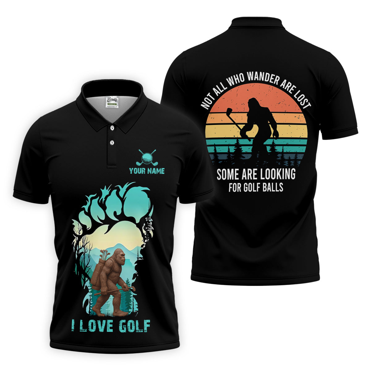 Not All Who Wander Are Lost Bigfoot Custom Golf Shirt, Polo Shirts For Men, Golfing Apparel