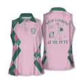 Stop Looking At My Putt Custom Sleeveless Womens Golf Polo Shirts, Funny Golf Shirts For Ladies