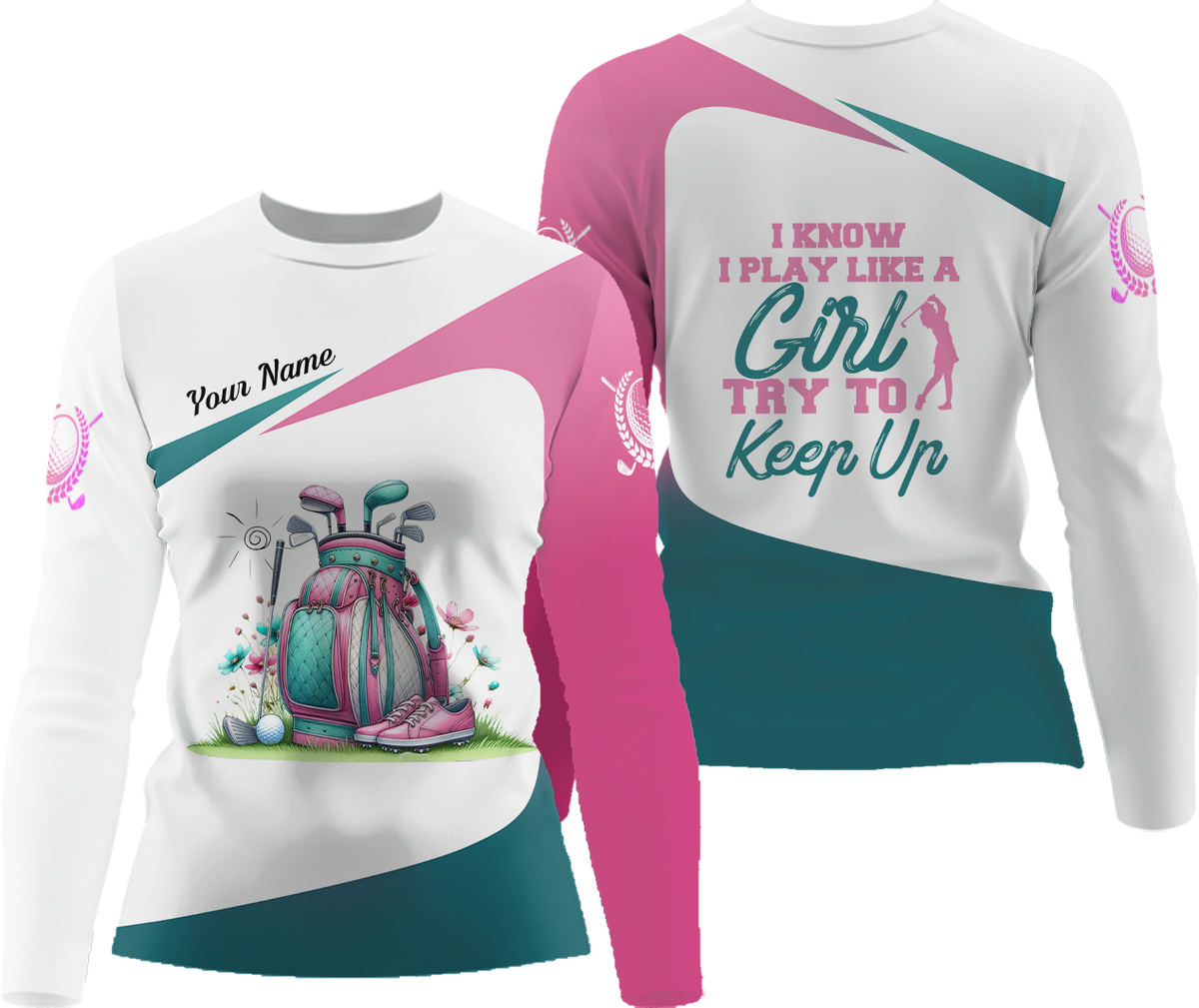 I Know I Play Like A Girl Try To Keep Up Custom Womens Golf Polo Shirt, Golfing Apparel, Womens Golf Gifts