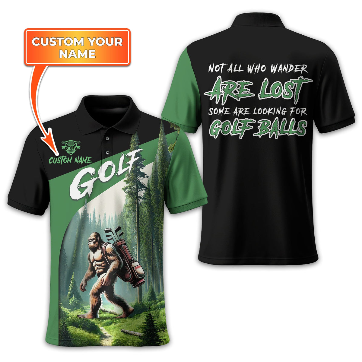 Not All Who Wander Are Lost Bigfoot Custom Golf Shirt, Funny Golf Shirt, Gift For Golfer