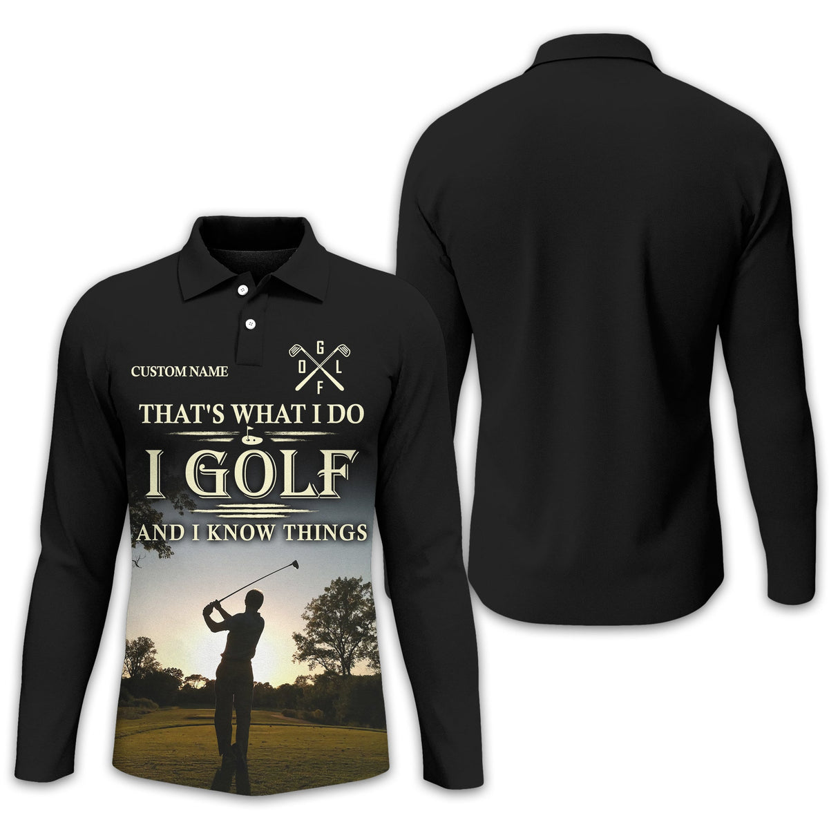 Thats What I Do I Golf, Personalized Golf Shirt, Unique Gift For Golfer