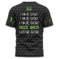 I Hate Golf Nice Shot I Love Golf, Personalized Golf Shirt, Unique Gift For Golfer, Funny Golf Polo Shirt