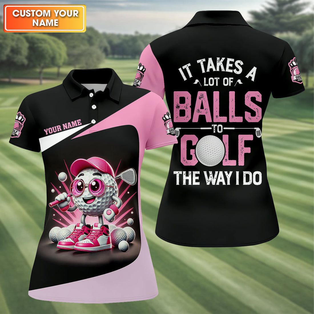 It Takes A Lot of Balls To Golf The Way I Do Custom Womens Golf Polo Shirt, Womens Golf Gifts