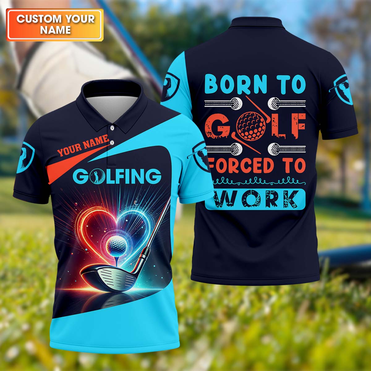 Born To Golf Force To Work Funny Golf Polo Shirt, Golfing Apparel, Funny Golf Polos, Golf Gift For Men